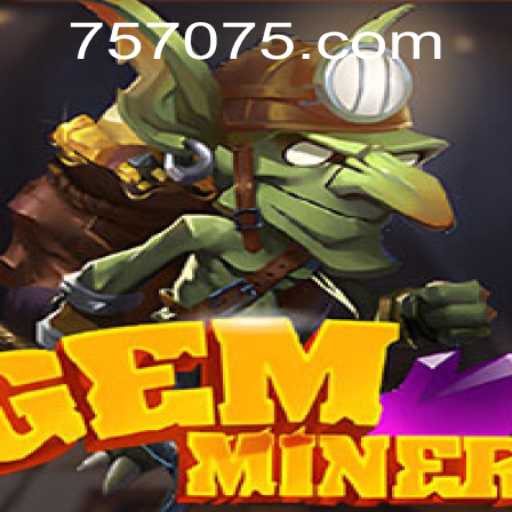 Experience the Thrilling Adventure of GemMiner 7075
